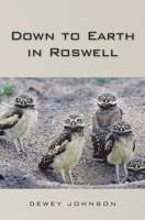 Down to Earth in Roswell 143920649X Book Cover