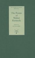 The Poems Of Walter Kennedy (Scottish Text Society Fifth Series) 1897976283 Book Cover