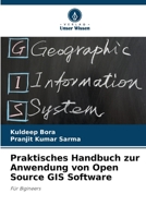 Praktisches Handbuch zur Anwendung von Open Source GIS Software (German Edition) 6207525825 Book Cover