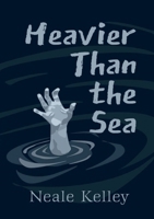 Heavier Than the Sea B0GYG44G7R Book Cover