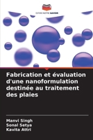 Fabrication et évaluation d'une nanoformulation destinée au traitement des plaies (French Edition) 6209857086 Book Cover