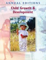 Annual Editions: Child Growth and Development 09/10 007351635X Book Cover