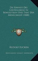 Die Einheit Des Geisteslebens in Bewusstsein Und That Der Menschheit 116848068X Book Cover