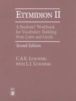 Etymidion II: A Students' Workbook for Vocabulary Building from Latin and Greek 0819193879 Book Cover