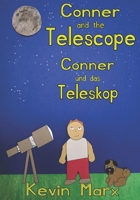 Conner and the Telescope Conner und das Teleskop: Children's Bilingual Picture Book: English, German B098QH66SM Book Cover