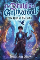 Druids of Grimwood: The Heart of the Forest B0FRS5X31K Book Cover