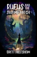 Rufus and the Swamp Witch: Zarn Book 2 B0G3K4G7XS Book Cover