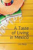 A Taste of Living in Mexico 097355276X Book Cover