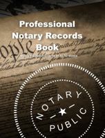 Professional Notary Records Book™ 0578226146 Book Cover