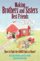 Making Brothers and Sisters Best Friends 097194055X Book Cover
