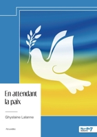 En attendant la paix (French Edition) B0FCQTNRKL Book Cover