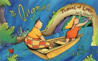 The Quigmans: Tunnel of Just Friends 1568581009 Book Cover