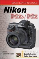 Magic Lantern Guides: Nikon D2Xs/D2X (Magic Lantern Guides) 1600590926 Book Cover