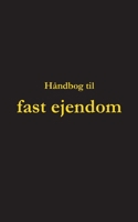 Håndbog til fast ejendom (Danish Edition) 8743014739 Book Cover