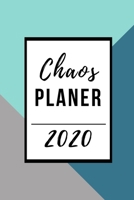 CHAOS PLANER 2020: A5 Taschenplaner Kalender 2020 | Terminbuch | Terminkalender | Tagesplaner | Taschenkalender | Alltag besser organisieren und planen | fürs Neue Jahr (German Edition) 1677764066 Book Cover