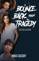 Bounce Back From Tragedy 0578564645 Book Cover