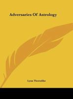 Adversaries Of Astrology 1425373658 Book Cover