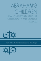 Abraham's Children: Jew Christian Muslim Commonality and Conflict 1500663727 Book Cover