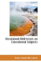 Occasional Addresses of Educationl Subjects 1430487054 Book Cover