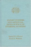 Expert Systems and Artificial Intelligence in Internal Auditing (Rutgers Series in Accounting Information Systems) 1558760865 Book Cover