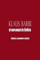 Klaus Barbi - El Narconazi de Bolivia B0GYS2MM7P Book Cover