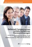 Deferred Compensation mittels kollektiver Pensionslösungen 3639429079 Book Cover