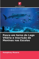 Pesca em torno do Lago Vitória e Inscrição de Meninas nas Escolas 6205328348 Book Cover