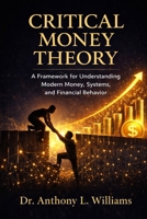Critical Money Theory B0H1YK8RB9 Book Cover