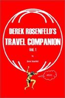Derek Rosenfeld's Travel Companion, Vol. 1 0595231233 Book Cover