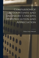 Comparison of Accountants' and Engineers' Concepts of Depreciation and Appreciation 1014007313 Book Cover