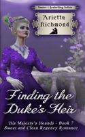 Finding the Duke's Heir 1925499693 Book Cover
