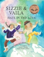 Sizzie & Vaila: Hats in the Attic 0228875536 Book Cover