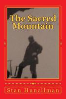 The Sacred Mountain: An Account of the Successful Ascent of Mount Everest in 1924 by Reverend Morton Tutter 0997619708 Book Cover