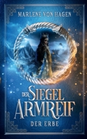 Der Siegelarmreif: Der Erbe 3752867256 Book Cover