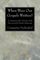 When Were our Gospels Written? 1606083570 Book Cover