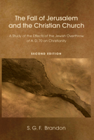 The Fall of Jerusalem and the Christian Church 0281004501 Book Cover