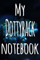 My Dottyback Notebook: The perfect gift for the fish keeper in your life - 119 page lined journal! 1699095655 Book Cover