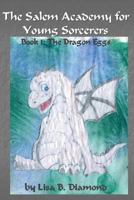 The Salem Academy for Young Sorcerers: Book 1: The Dragon Eggs 1484029356 Book Cover