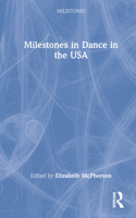 Milestones in Dance in the USA 1032131047 Book Cover