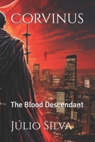 Corvinus: The Blood Descendant B0FMFWMBQD Book Cover