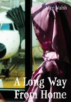 A Long Way from Home 1926920791 Book Cover