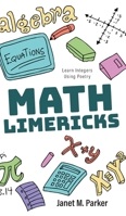 Math Limericks: Learn Integers Using Poetry 1039142753 Book Cover