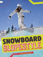 Snowboard Slopestyle (Snowboarding Blast) B0FFS19CZQ Book Cover