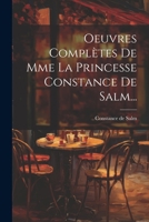 Oeuvres Compl�tes de Mme La Princesse Constance de Salm... 1279881127 Book Cover