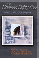 On "Nineteen Eighty-Four": Orwell and Our Future 0691113610 Book Cover