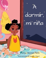 A dormir, mi ni�a 1736720767 Book Cover