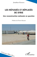 Les réfugiés et déplacés de Syrie: Une reconstruction nationale en question (Comprendre Le Moyen-Orient) (French Edition) 2343082677 Book Cover
