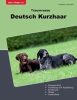 Traumrasse Deutsch Kurzhaar 375838754X Book Cover