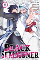 Black Summoner, Vol. 6 (manga) (Black Summoner (manga)) 1975392272 Book Cover