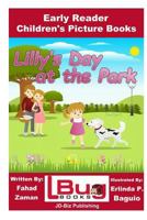 Lilly's Day at the Park - Early Reader - Children's Picture Books 1534769692 Book Cover